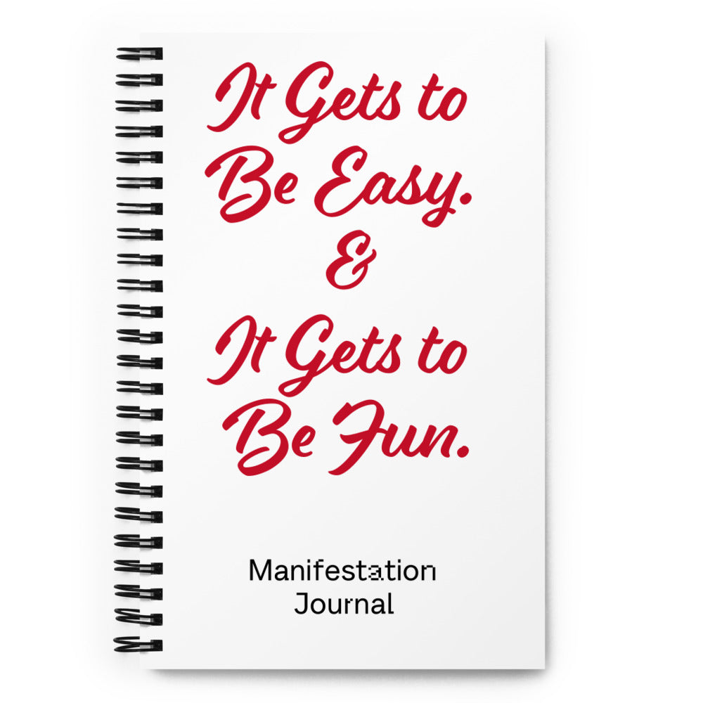 It Gets to Be Easy. It Gets to Be Fun. Manifestation Journal