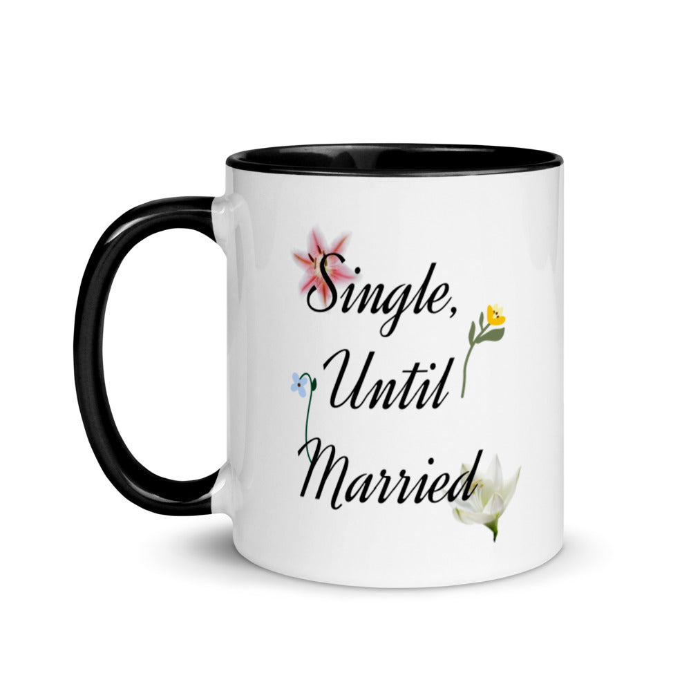 Single, Until Married Mug with Color Inside