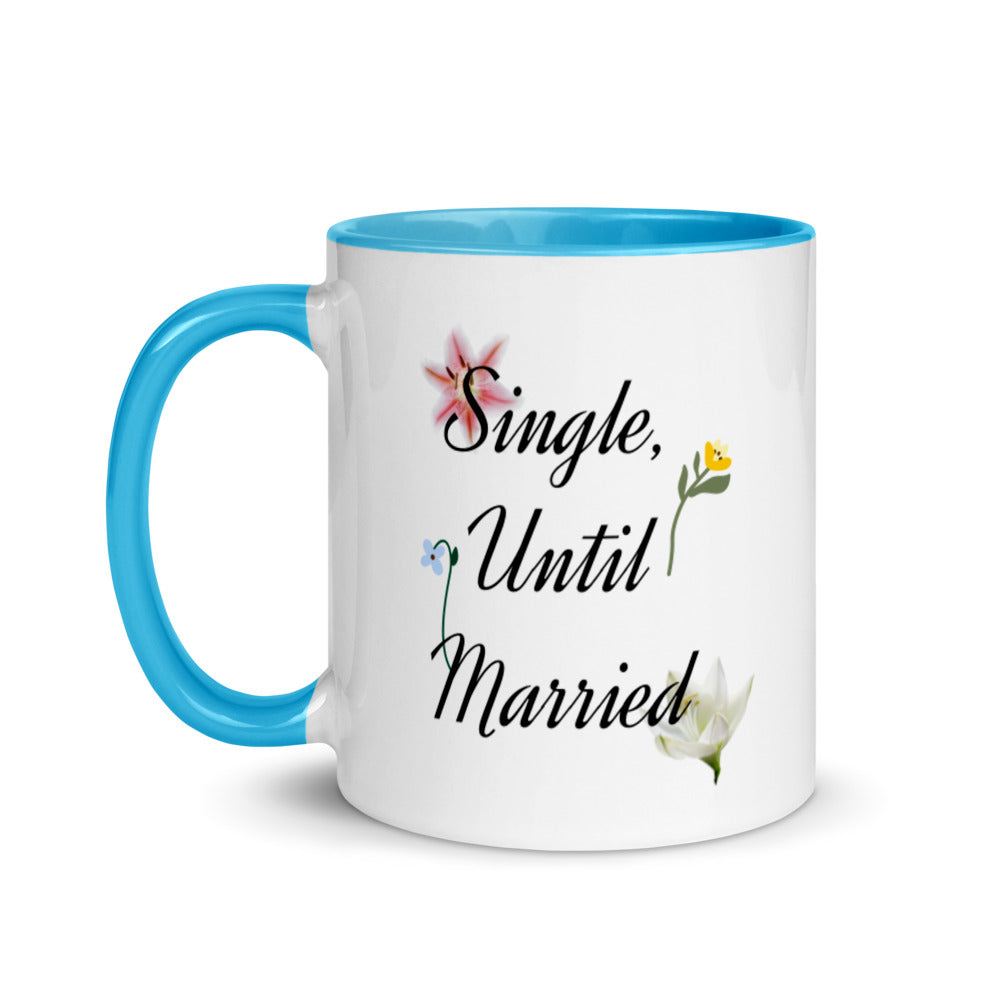 Single, Until Married Mug with Color Inside