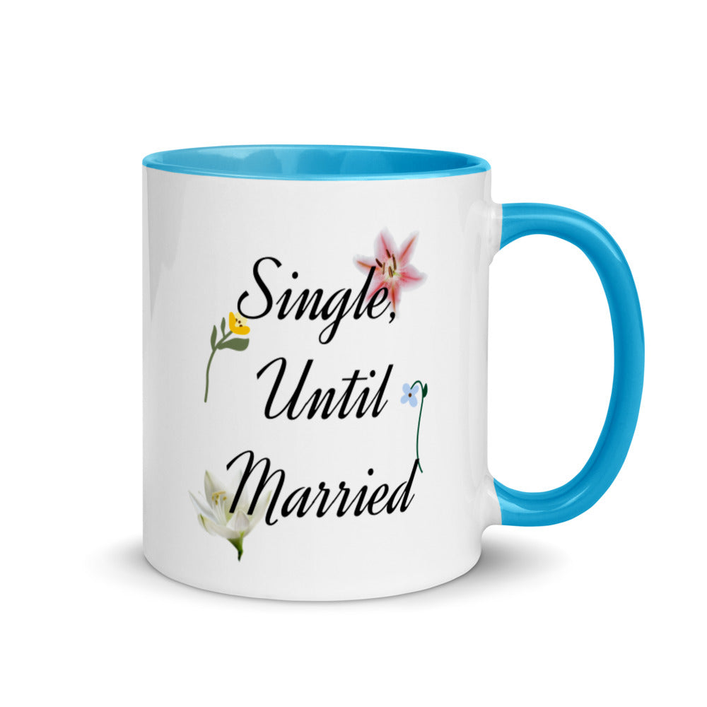 Single, Until Married Mug with Color Inside