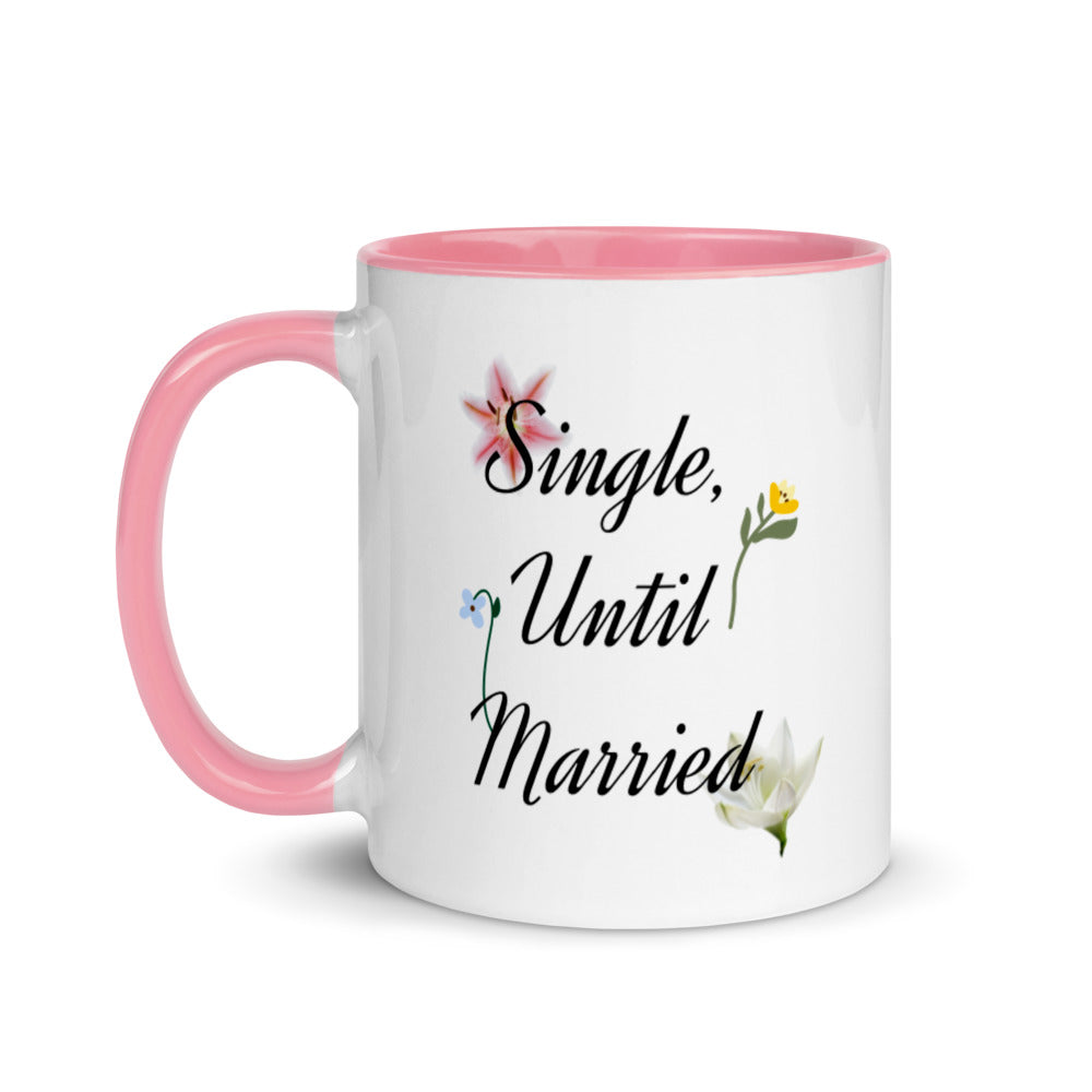 Single, Until Married Mug with Color Inside