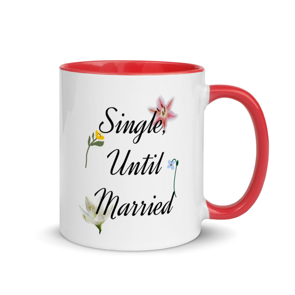 Single, Until Married Mug with Color Inside